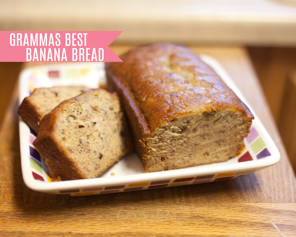 Gramma’s Best Banana Bread