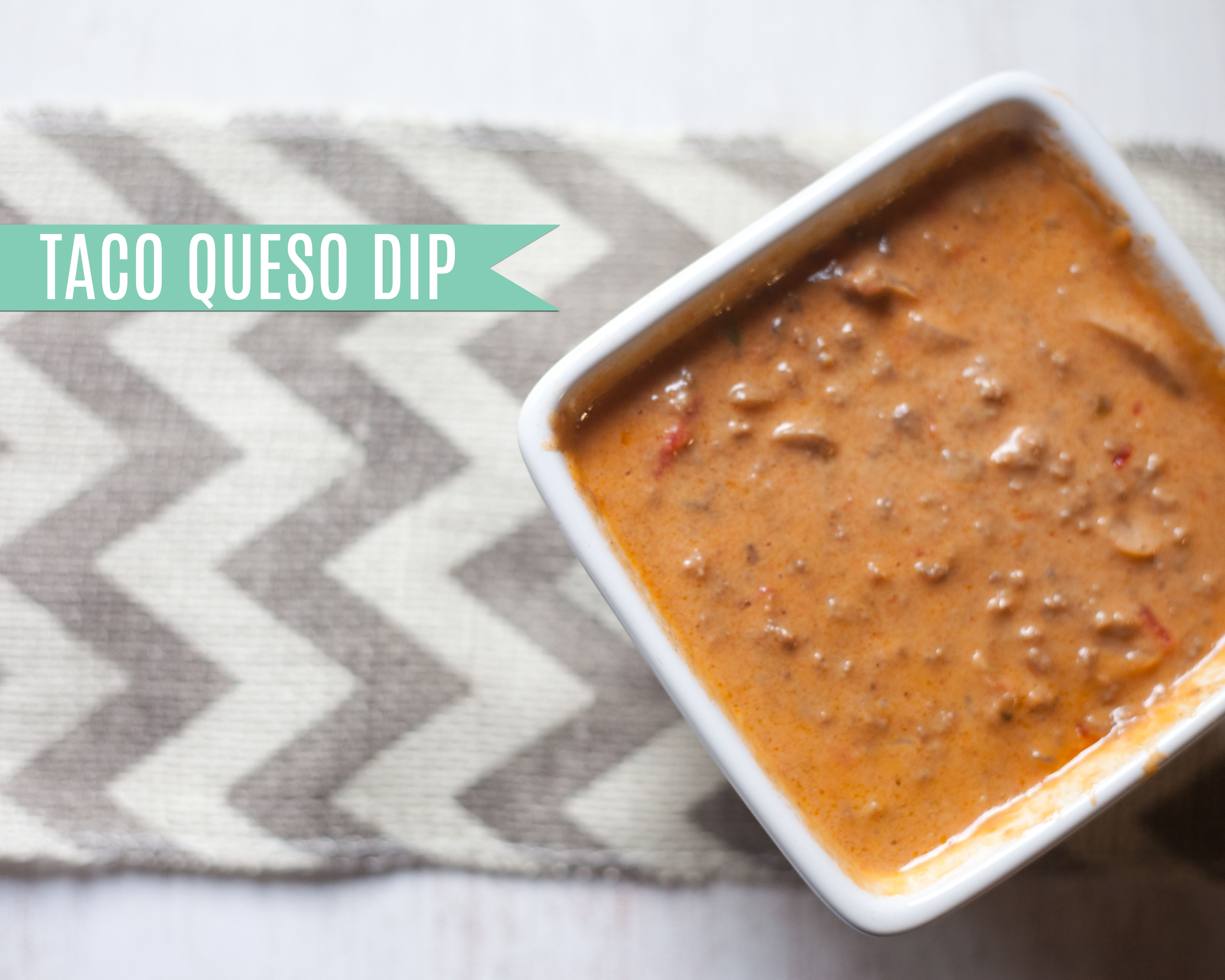 Taco Queso Dip